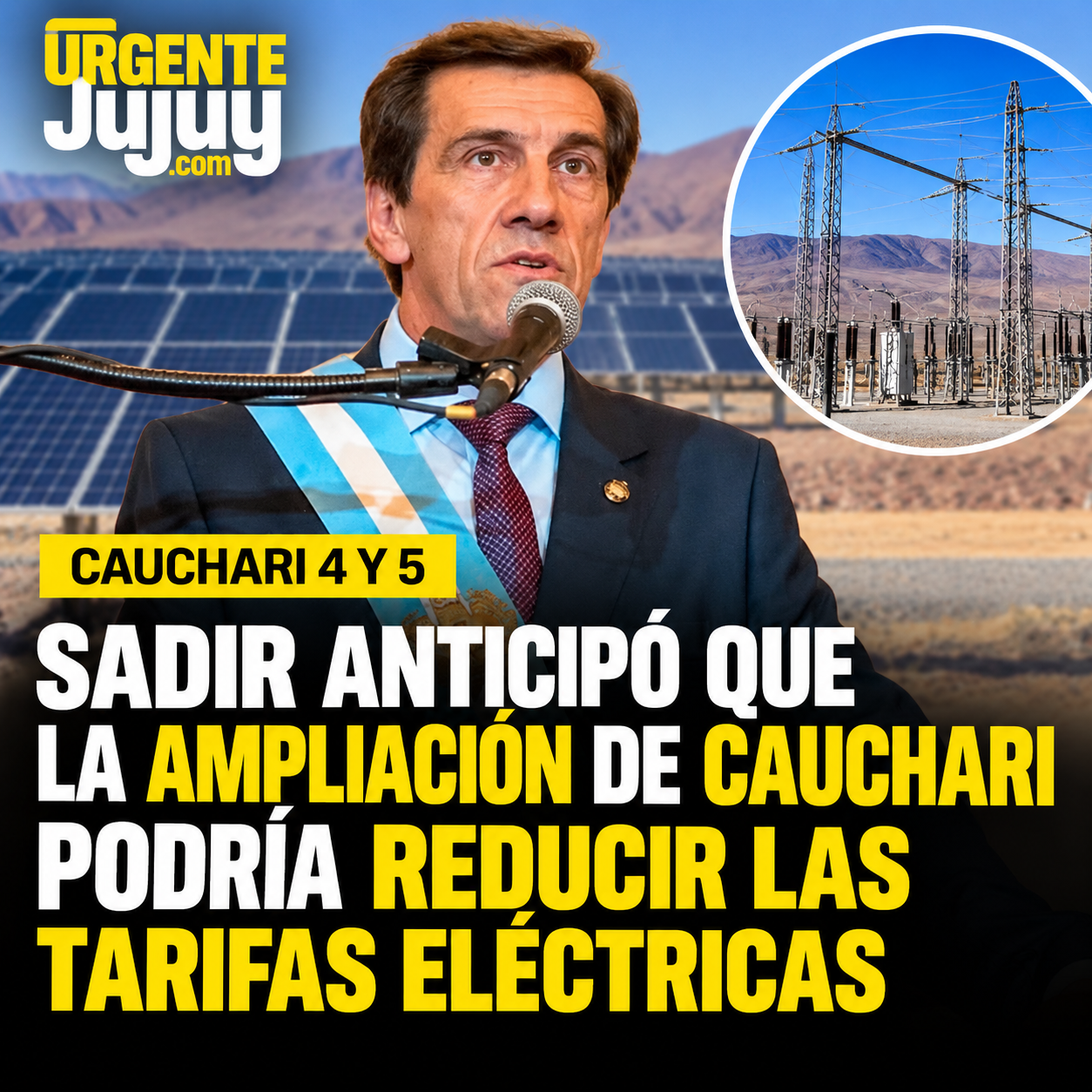 Sadir anticipó que Cauchari 4 y 5 permitirían reducir el costo de la energía y las tarifas eléctricas en Jujuy