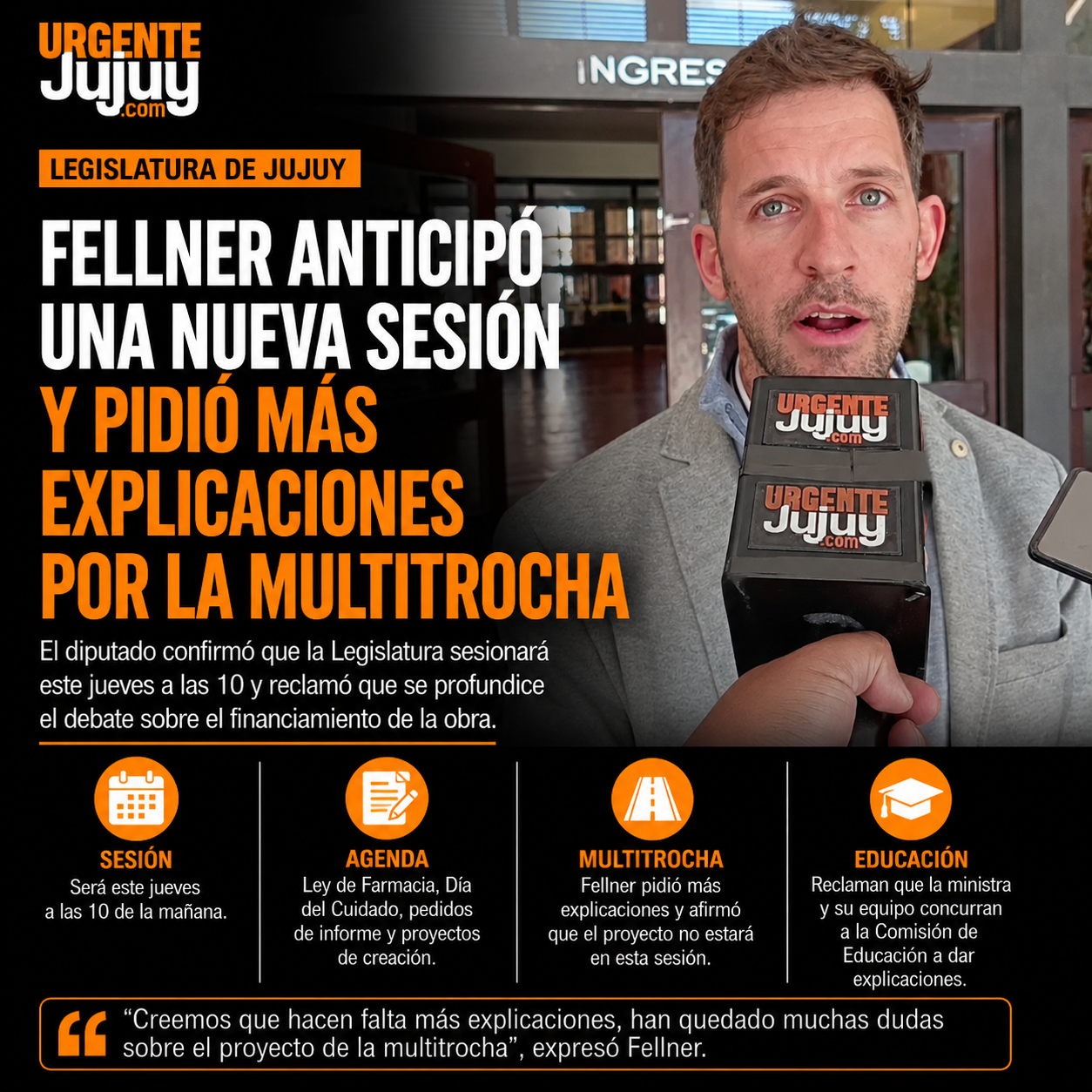 Fellner anticipó una nueva sesión en la Legislatura y pidió más explicaciones sobre la multitrocha